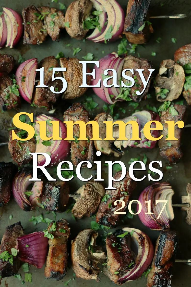 15 Easy Summer Recipes 2017
